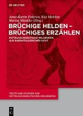 Brüchige Helden - brüchiges Erzählen (eBook, PDF)