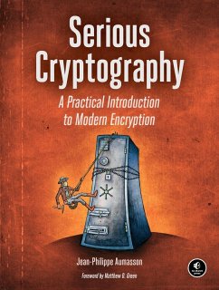 Serious Cryptography (eBook, ePUB) - Aumasson, Jean-Philippe
