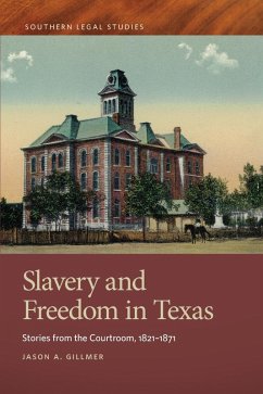 Slavery and Freedom in Texas (eBook, ePUB) - Gillmer, Jason A.