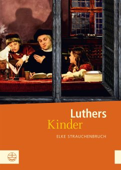 Luthers Kinder (eBook, ePUB) - Strauchenbruch, Elke