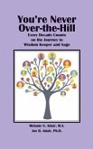 You're Never Over-the-Hill (eBook, ePUB) You're Never Over-the-Hill (eBook, ePUB)