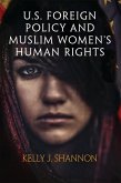 U.S. Foreign Policy and Muslim Women's Human Rights (eBook, ePUB)