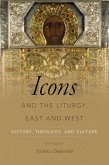 Icons and the Liturgy, East and West (eBook, ePUB)
