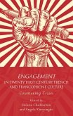 Engagement in 21st Century French and Francophone Culture (eBook, ePUB)