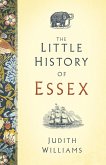 The Little History of Essex (eBook, ePUB)
