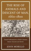 The Rise of Animals and Descent of Man, 1660-1800 (eBook, ePUB)