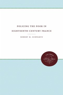 Cover Policing the Poor in Eighteenth-Century France (eBook, ePUB)