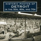 Historic Photos of Detroit in the 50s, 60s, and 70s (eBook, ePUB)