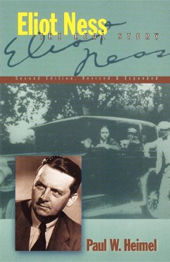 Eliot Ness (eBook, ePUB) - Heimel, Paul W. Eliot Ness (eBook, ePUB) - Heimel, Paul W.