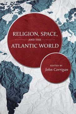 Religion, Space, and the Atlantic World (eBook, ePUB)
