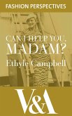Can I Help You, Madam? The Autobiography of fashion buyer, Ethyle Campbell (eBook, ePUB)