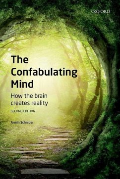 The Confabulating Mind - Schnider, Armin