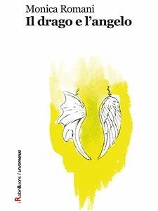 Il drago e l'angelo (eBook, ePUB) - Romani, Monica