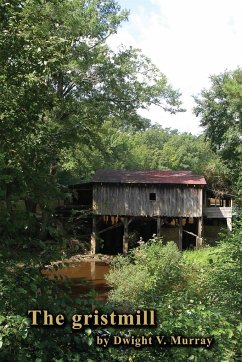 the gristmill - Murray, Dwight V