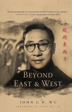 Beyond East and West - Wu, John C. H.