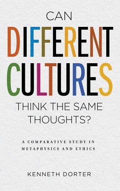 Can Different Cultures Think the Same Thoughts? - Dorter, Kenneth
