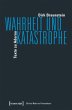 Wahrheit und Katastrophe - Bild 1
