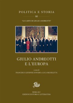 Giulio Andreotti e l’Europa (eBook, PDF) - Lefebvre D'Ovidio, Francesco; Micheletta, Luca