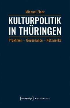 Kulturpolitik in Thüringen - Flohr, Michael