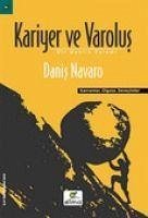 Kariyer ve Varolus - Navaro, Danis