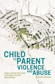 Child to Parent Violence and Abuse (eBook, ePUB)