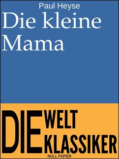 Die kleine Mama (eBook, PDF) - Heyse, Paul