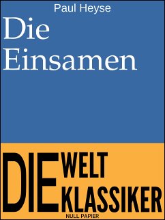 Die Einsamen (eBook, PDF) - Heyse, Paul