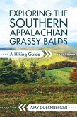 Exploring the Southern Appalachian Grassy Balds (eBook, ePUB)
