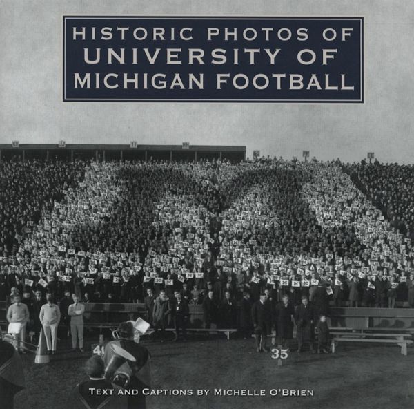Historic Photos of University of Michigan Football (eBook, ePUB)