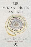 Bir Psikiyatristin Anilari - D. Yalom, Irvin