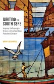 Writing the South Seas: Imagining the Nanyang in Chinese and Southeast Asian Postcolonial Literature
