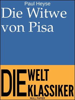 Die Witwe von Pisa (eBook, ePUB) - Heyse, Paul