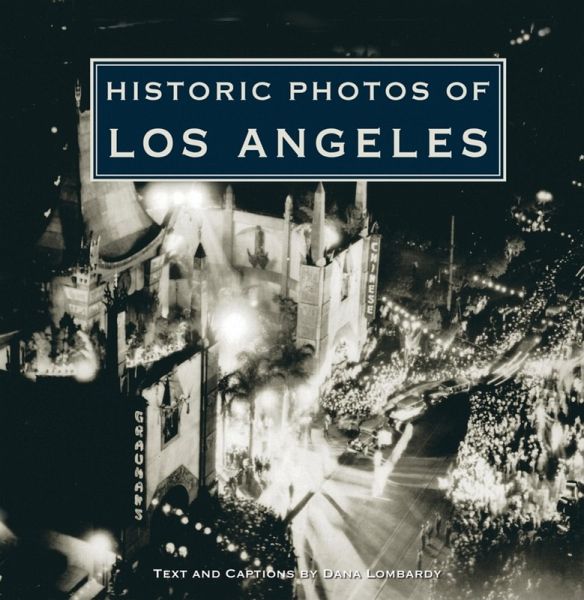 Historic Photos of Los Angeles (eBook, ePUB) Historic Photos of Los Angeles (eBook, ePUB)