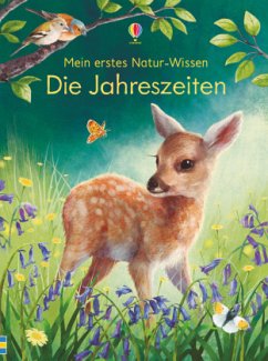 Mein erstes Natur-Wissen: Die Jahreszeiten - Bone, Emily;Lechuga, Maribel