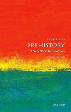 Prehistory: A Very Short Introduction - Gosden, Chris (Professor of European Archaeology, Oxford University)
