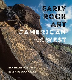 Early Rock Art of the American West - Malotki, Ekkehart; Dissanayake, Ellen