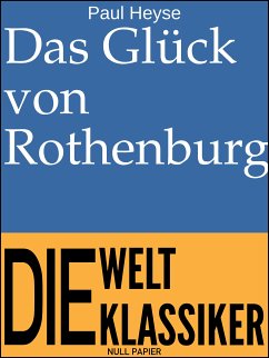 Das Glück von Rothenburg (eBook, ePUB) - Heyse, Paul