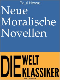 Neue Moralische Novellen (eBook, PDF) - Heyse, Paul