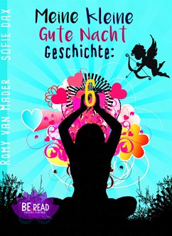 Meine kleine Gute Nacht Geschichte: 6 (eBook, ePUB) - Dax, Sofie; van Mader, Romy