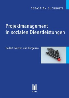 Projektmanagement in sozialen Dienstleistungen (eBook, PDF) - Buchholtz, Sebastian
