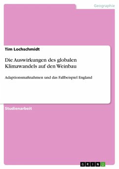 Die Auswirkungen des globalen Klimawandels auf den Weinbau (eBook, PDF) - Lochschmidt, Tim