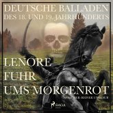 Lenore fuhr ums Morgenrot - Deutsche Balladen des 18. und 19. Jahrhunderts (Ungekürzt) (MP3-Download)