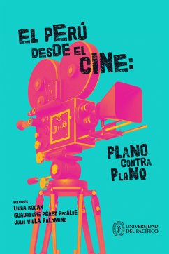 El Perú desde el cine: plano contra plano (eBook, ePUB)