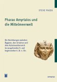 Pharao Amyrtaios und die Mittelmeerwelt (eBook, PDF)