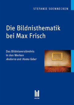 Die Bildnisthematik bei Max Frisch (eBook, PDF) - Soennecken, Stefanie