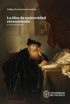La idea de universidad reexaminada y otros ensayos (eBook, ePUB) - Portocarrero Suárez, Felipe