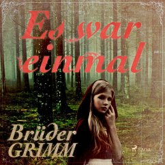 Cover Es war einmal - Die berühmtesten Märchen der Brüder Grimm (Ungekürzt) (MP3-Download)
