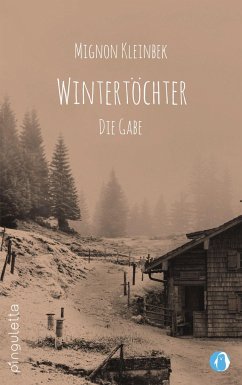 Wintertöchter - Die Gabe - Kleinbek, Mignon