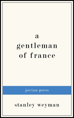 A Gentleman of France (eBook, ePUB) - Weyman, Stanley