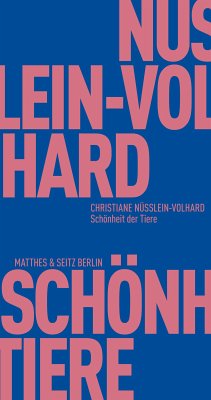 Schönheit der Tiere (eBook, ePUB) - Nüsslein-Volhard, Christiane